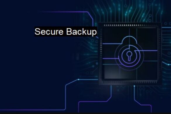 How to Create a Secure Backup of Your Files: A Complete Guide