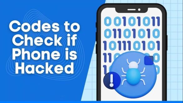 What Are the Codes to Check if Your Phone is Hacked?