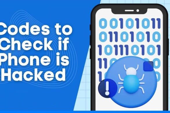 What Are the Codes to Check if Your Phone is Hacked?
