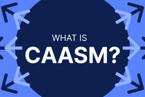 What Is CAASM and How Can It Strengthen Your Cybersecurity?